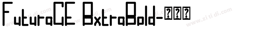 FuturaCE BxtraBold字体转换 FuturaCE BxtraBold字体转换